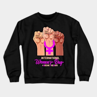 Break The Bias International Womens Day 2022 8 March Women Crewneck Sweatshirt